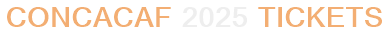 CONCACAF 2025 Tickets